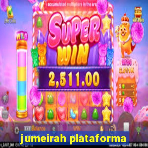 jumeirah plataforma